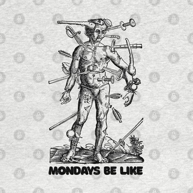 Mondays Be Like †† Vintage Medieval Woodcut Style Illustration by DankFutura